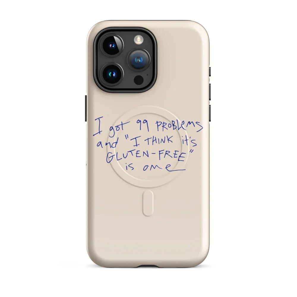 99 Problems, Glutenfree Is One - MagSafe - Beige