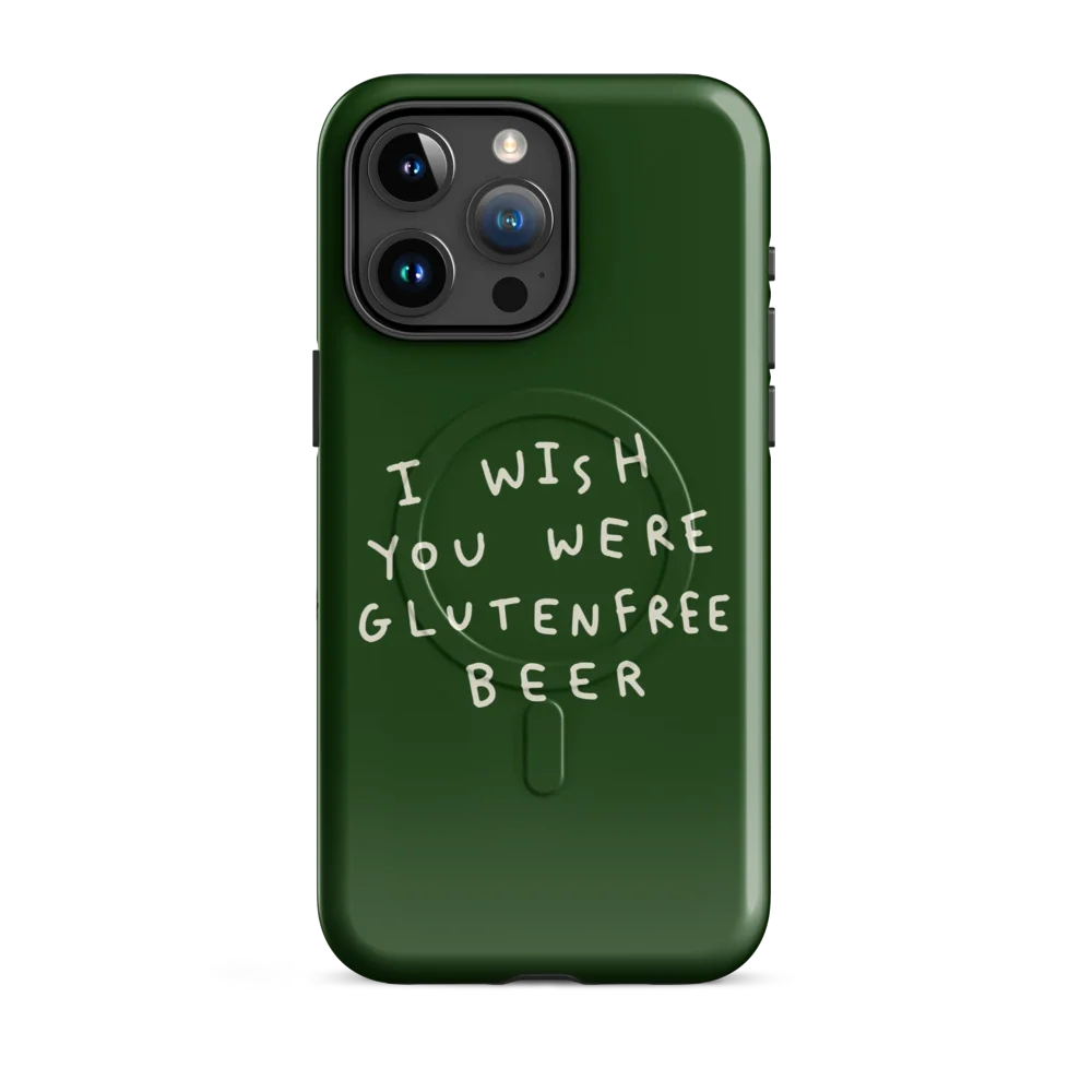 I Wish You Were GF Beer - MagSafe - Grün