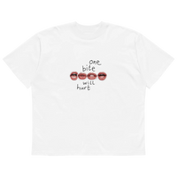 One Bite Will Hurt - Unisex Oversized - FlatFix
