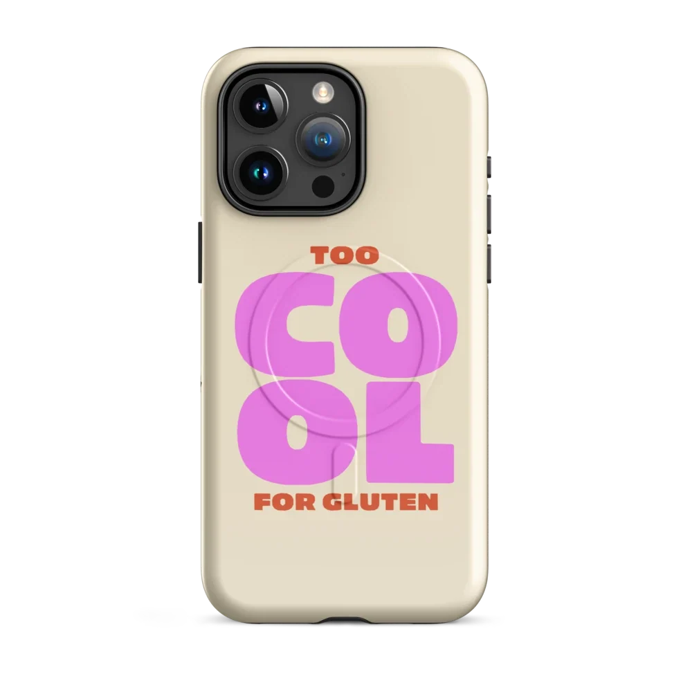 Too Cool For Gluten - MagSafe - Beige