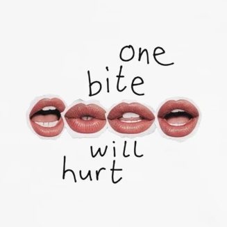 One Bite Will Hurt